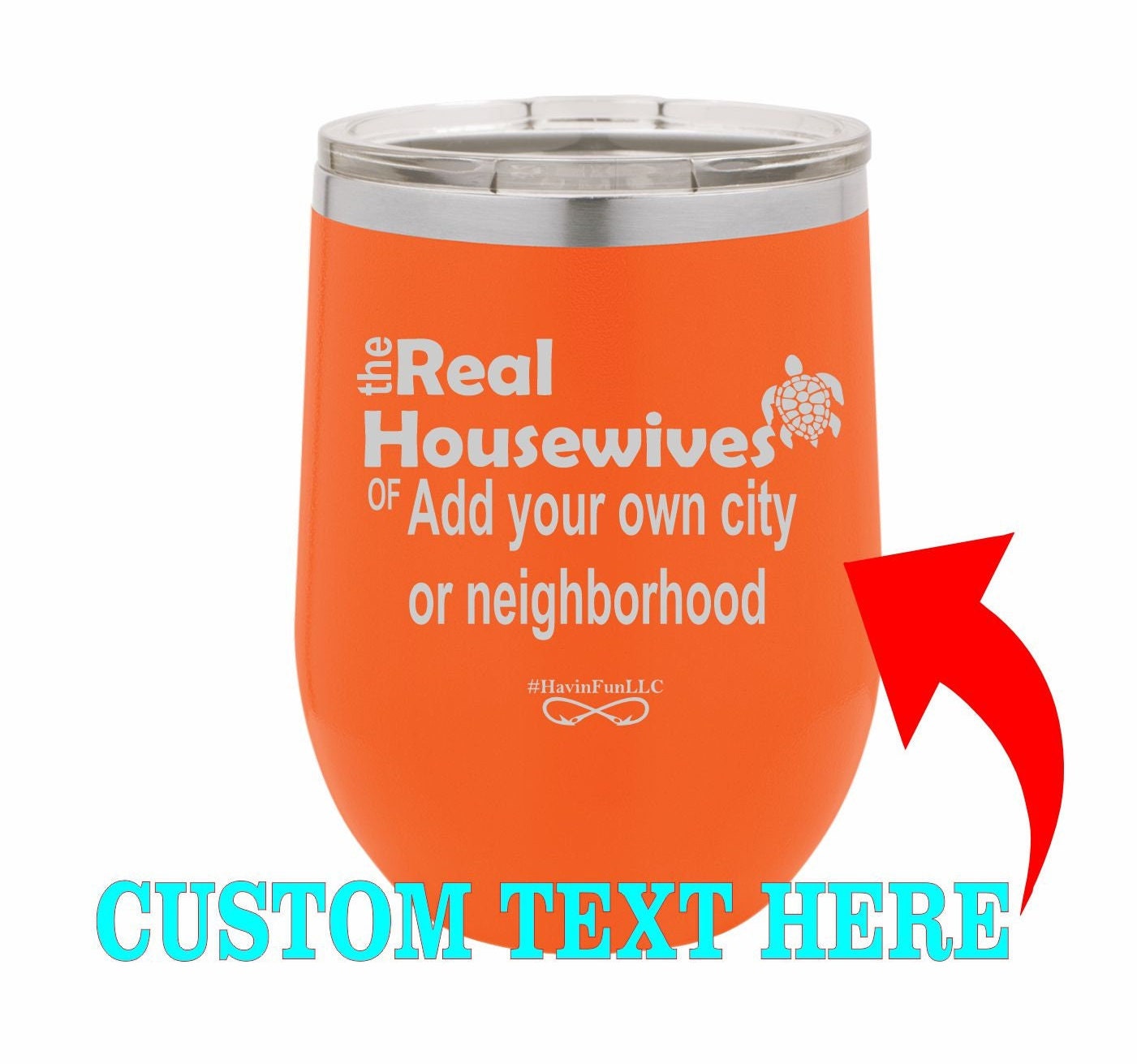 real housewives of (custom) laser engraved etched tumbler/ funny cups/ sassy tumblers