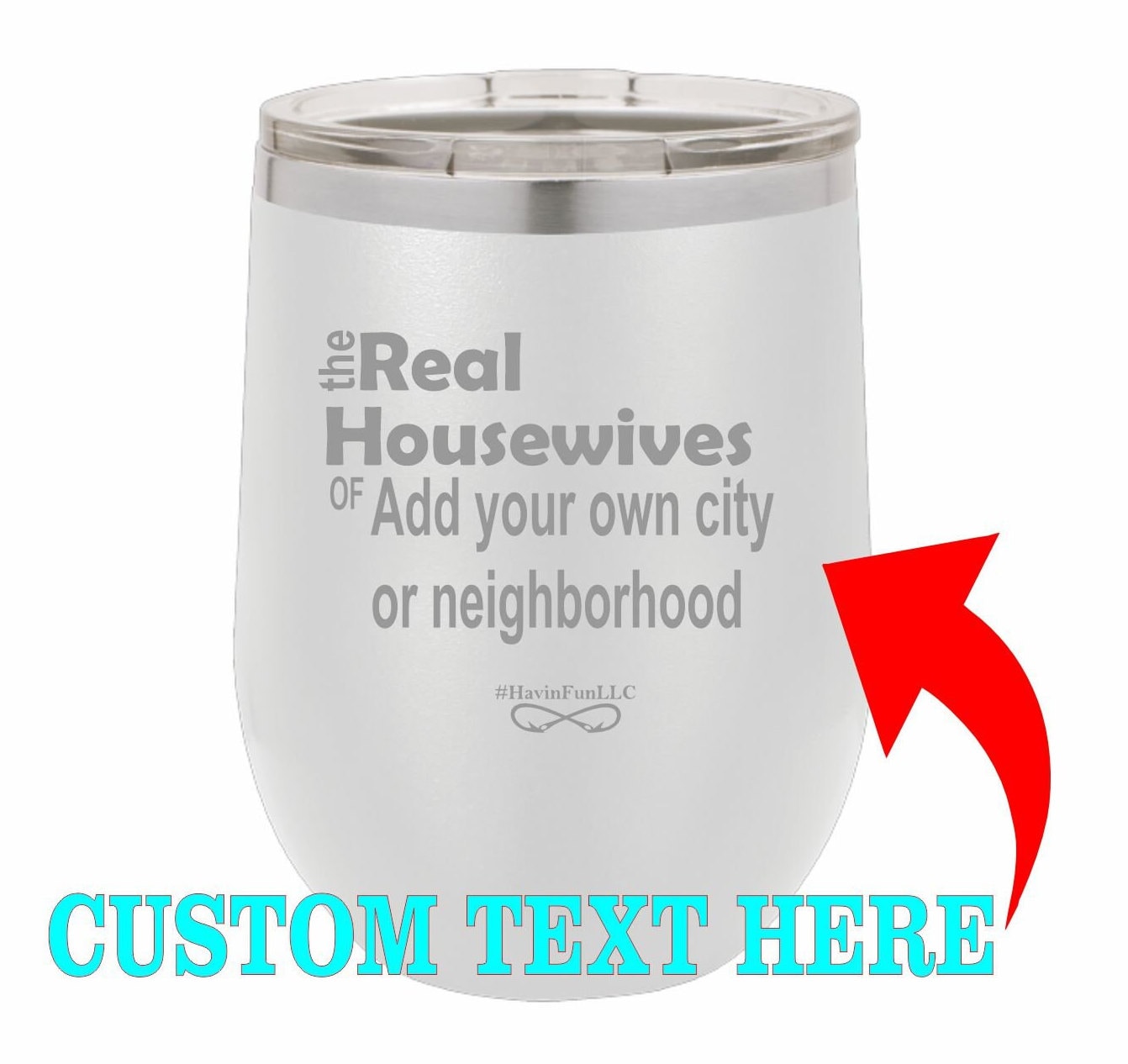 real housewives of (custom) laser engraved etched tumbler/ funny cups/ sassy tumblers